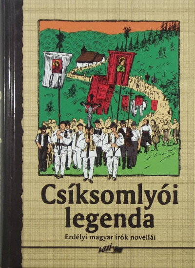 Hunyadi Csaba Zsolt  (Vál.) - Csíksomlyói legenda