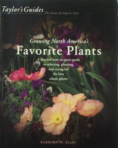Barbara W. Ellis - Growning North America's favorite plants