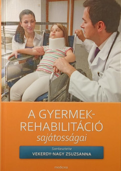 Vekerdy-Nagy Zsuzsanna - A gyermek-rehabilitci sajtossgai