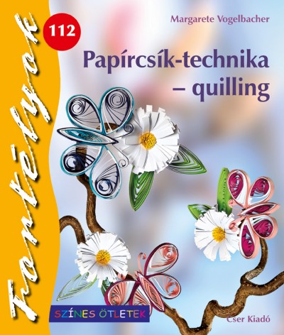 Margarete Vogelbacher - Papírcsík-technika - quilling