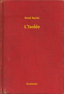 Ren� Bazin - L'Isol�e