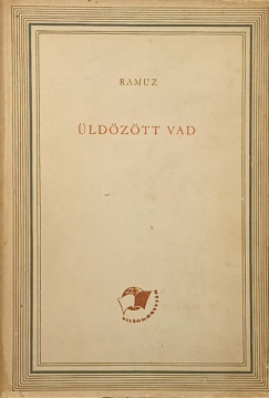 Charles-Ferdinand Ramuz - Üldözött vad - Cirkusz