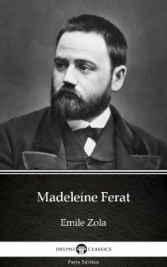 mile Zola - Madeleine Ferat by Emile Zola (Illustrated)
