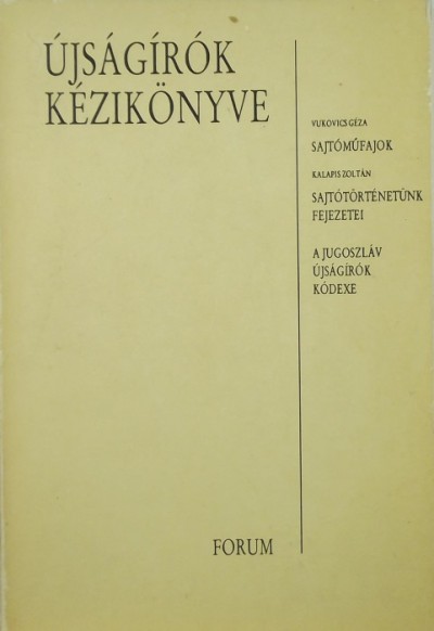 Kalapis Zoltán - Vukovics Géza - Újságírók kézikönyve