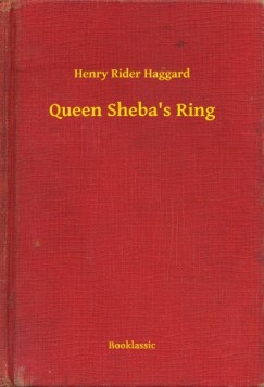 Henry Rider Haggard - Queen Sheba s Ring