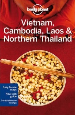 Lonely Planet - Vietnam, Cambodia, Laos & Northern Thailand