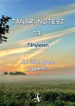 Sz. Tth Gyula - Tanri notesz 13.