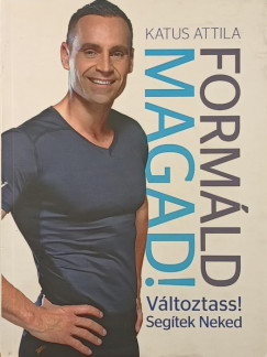 Katus Attila - Formáld magad!