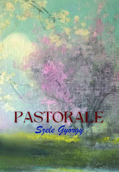 Szele Gy�rgy   (Szerk.) - Pastorale