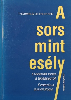 Thorwald Dethlefsen - A sors mint esély