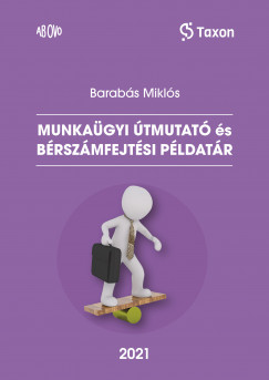 Barabs Mikls - Munkagyi tmutat s brszmfejtsi pldatr - 2021