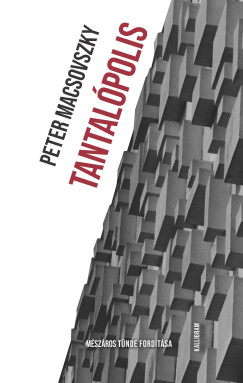 Macsovszky Pter - Tantalpolis