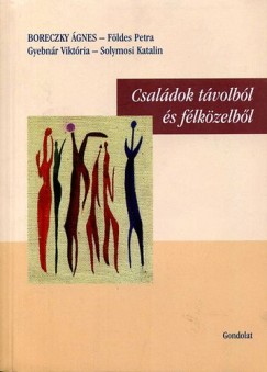 Boreczky gnes   (Szerk.) - Solymosi Katalin   (Szerk.) - CSALDOK TVOLBL S FLKZELBL