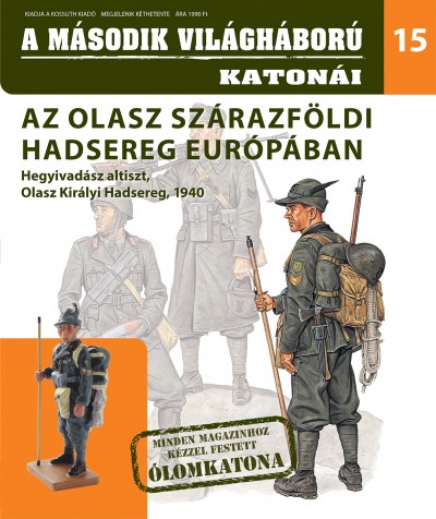- Az olasz szárazföldi hadsereg Európában - Hegyivadász altiszt, Olasz Királyi Hadsereg, 1940