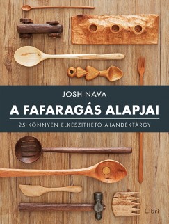 Josh Nava - A fafarags alapjai