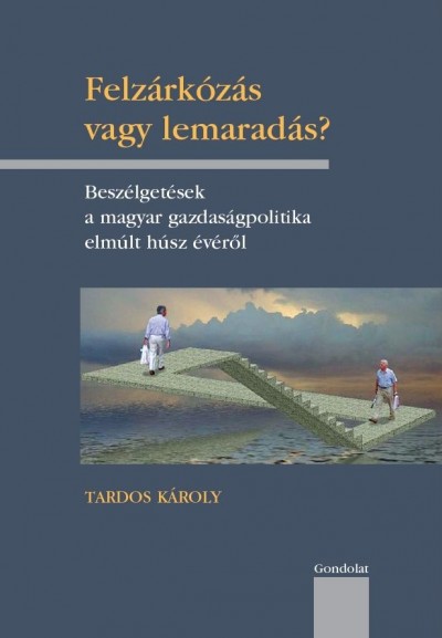Tardos Károly - Felzárkózás vagy lemaradás?