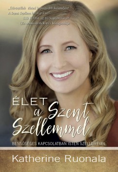 Katherine Ruonala - Élet a Szent Szellemmel