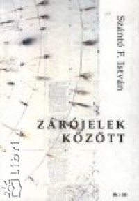 Sznt F. Istvn - Zrjelek kztt