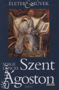 Serge Lancel - Szent goston