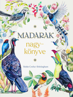 Robin Crofut-Brittingham - Madarak nagyk�nyve