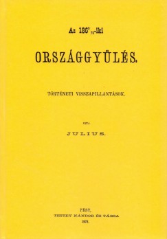 Dr. Csillag Gyula - Az 1869-72-iki orszggyls - Trtneti visszapillantsok