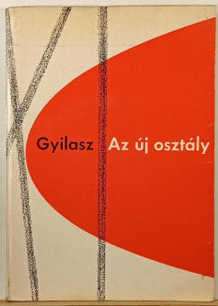 Milovan Gyilasz - Az �j oszt�ly (emigr�ns kiad�s)