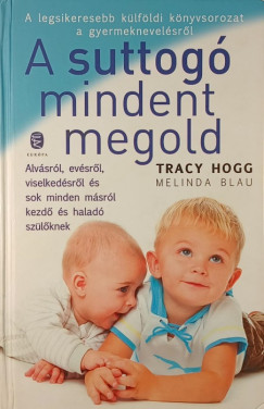 Melinda Blau - Tracy Hogg - A suttog� mindent megold