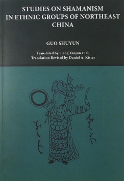 Shuyun Guo - Studies on Shamanism in Ethnic Groups of Northeast China