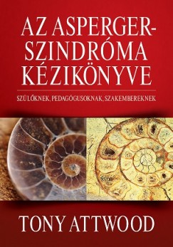 Tony Attwood - Az Asperger-szindrma kziknyve