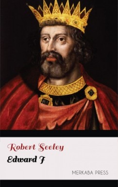 Robert Seeley - Edward I