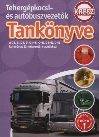 Duka Gyula - Keller Ervin - Dr. Kiss István - Takács Ferenc - Virágh Sándor - Tehergépkocsi- és autóbuszvezetők kresz tankönyve