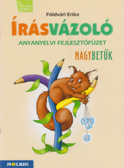 Földvári Erika - Írásvázoló - Anyanyelvi fejlesztőfüzet - Nagybetűk