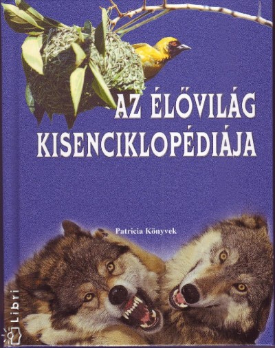 Leslie Colvin - Emma Speare - Az élővilág kisencilkopédiája