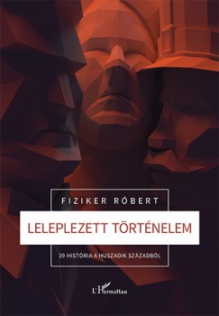 Fiziker Rbert - Leleplezett trtnelem