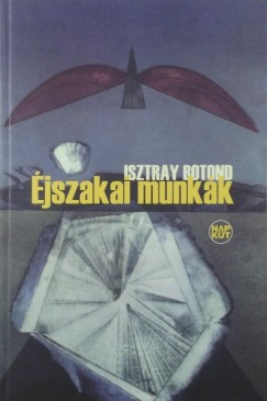 Isztray Botond - Éjszakai munka