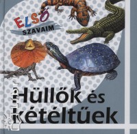 Hllk s ktltek - Els szavaim