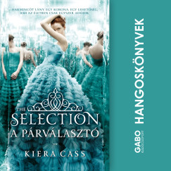 Kiera Cass - The Selection - A Prvlaszt