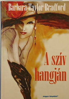 Barbara Taylor Bradford - A szv hangjn