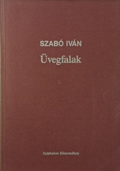 Szabó Iván - Üvegfalak (dedikált)