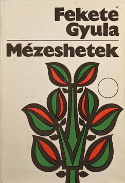 Fekete Gyula - M�zeshetek