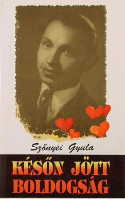 Sz�nyei Gyula - K�s�n j�tt boldogs�g