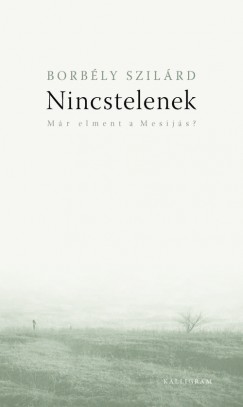 Borbly Szilrd - Nincstelenek