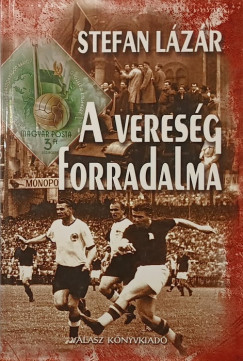 Stefan Lázár - A vereség forradalma