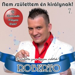 Roberto - Nem szlettem n kirlynak 7.- CD