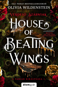 House of Beating Wings - Verdes� sz�rnyak - A varjak kir�lys�ga 1.