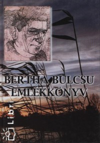 Bertha Bulcsu - Emlkknyv