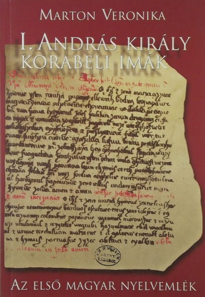 Libri Antikvár Könyv: I. András király korabeli imák (Marton Veronika) -  2006, 3610Ft