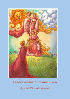 Varsányi József (Szerk.) - A bagolybőrbe bújt királylány