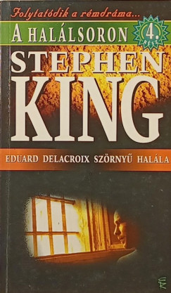 Stephen King - Eduard Delacroix szrny halla