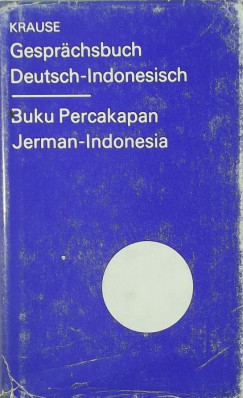 Anja Krause - Gesprachsbuch Deutsch-Indonesisch
